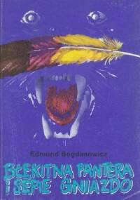 Błękitna pantera i sępie gniazdo. - Edmund Bogdanowicz