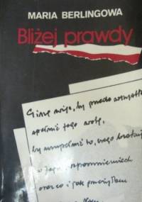 Bliżej prawdy - Maria Berlingowa