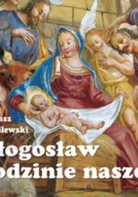 Błogosław rodzinie naszej. Perełka 228 - Tomasz Wasilewski
