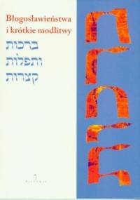 Błogosławieństwa i krótkie modlitwy - Boaz Pash