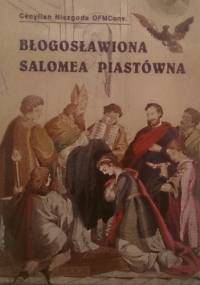 Błogosławiona Salomea Piastówna - Cecylian Niezgoda