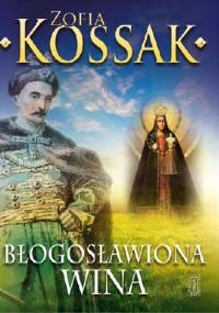 Błogosławiona wina - Zofia Kossak-Szczucka