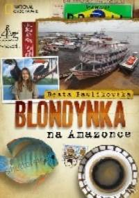 Blondynka na Amazonce - Beata Pawlikowska