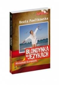 Blondynka na językach. Hiszpański Europejski - Beata Pawlikowska