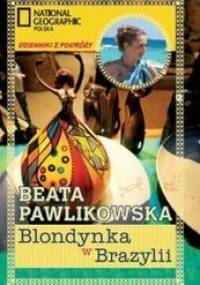 Blondynka w Brazylii - Beata Pawlikowska