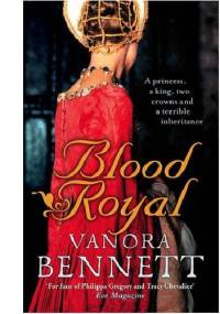 Blood Royal - Vanora Bennett