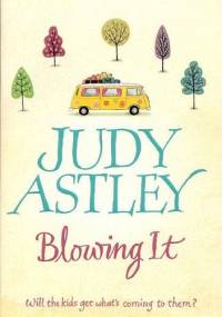 Blowing it - Judy Astley