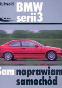 BMW serii 3 /Sam naprawiam samochód - Hans-Rüdiger Etzold