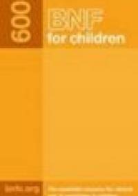 BNF for Children 2009 - Paediatric Formulary Committee