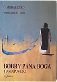 Bobry Pana Boga i inne opowieści - Michał Zioło OCSO