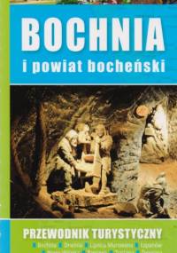 Bochania i powiat bocheński. Przewodnik turystyczny - Paweł Bielak