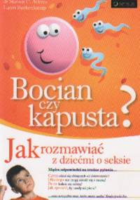 Bocian, czy kapusta? Jak rozmawiać z dziećmi o seksie