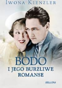 Bodo i jego burzliwe romanse - Iwona Kienzler
