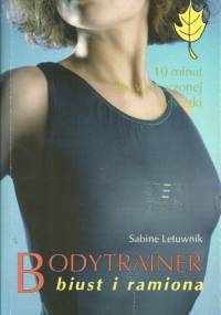 Bodytrainer - biust i ramiona - Sabine Letuwnik