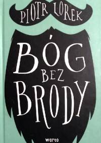 Bóg bez brody - Piotr Lorek