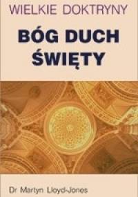 Bóg Duch Święty - Martyn Lloyd-Jones