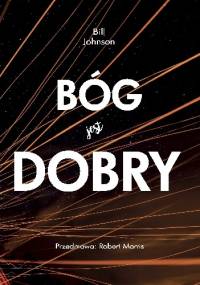 Bóg jest dobry - Bill Johnson