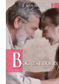 Bóg jest dobry - praca zbiorowa