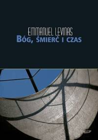 Bóg, śmierć i czas - Emmanuel Levinas