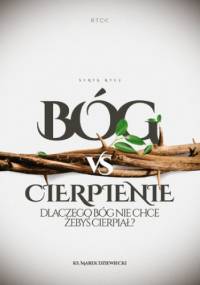 Bóg vs cierpienie - Marek Dziewiecki Ks.