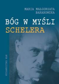 Bóg w myśl Schelera - Maria Małgorzata Baranowska
