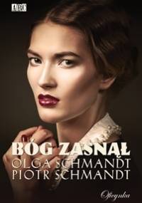 Bóg zasnął? - Piotr Schmandt, Olga Schmandt