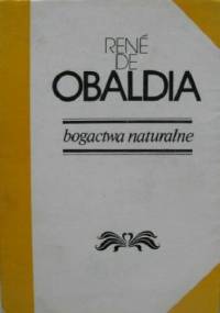 Bogactwa naturalne - René de Obaldia