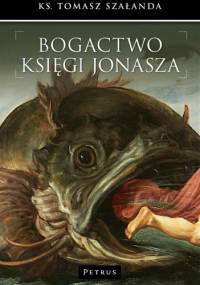 Bogactwo Księgi Jonasza - Tomasz Szałanda