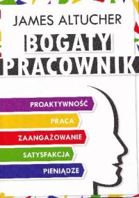 Bogaty pracownik - James Altucher