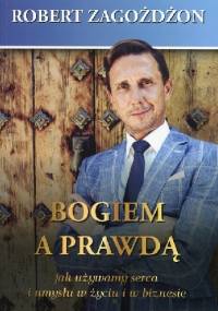 Bogiem a prawdą - Robert Zagożdżon