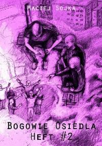 Bogowie Osiedla: Heft #2 - Maciej Sojka