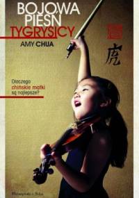 Bojowa pieśń tygrysicy - Amy L. Chua