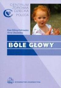 Bóle głowy - Anna Olszewska, Ewa Dilling-Ostrowska