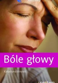 Bóle głowy - Katarzyna Wrotek