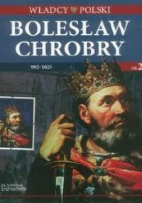 Bolesław Chrobry - praca zbiorowa