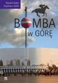 Bomba w górę - Eugeniusz Halski Wojciech Bukat