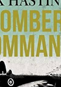 Bomber Command - Max Hastings