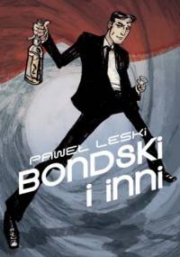 Bondski i inni - Paweł Leski