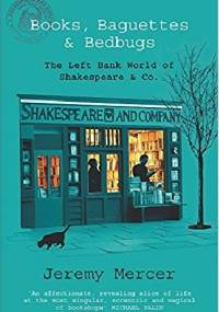 Books, Baguettes and Bedbugs - Jeremy Mercer