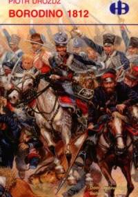 Borodino 1812 - Piotr Dróżdż
