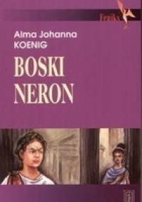 Boski Neron - Alma Johanna Koenig