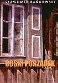 Boski porządek - Sławomir Kańkowski