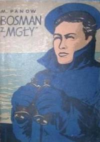 Bosman z "Mgły" - Mikołaj Panow