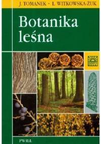 Botanika leśna - Leokadia Witkowska-Żuk, Jakub Tomanek