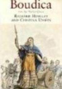 Boudica Iron Age Warrior Queen - R. Higley