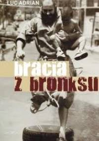 Bracia z Bronksu - Luc Adrian