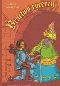 Bractwo rycerzy - Andrzej Grabowski