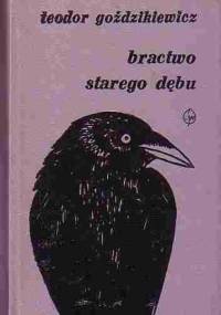 Bractwo starego dębu - Teodor Goździkiewicz