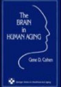 Brain in Human Aging - Gene Cohen