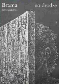 Brama na drodze - Janina Zającówna